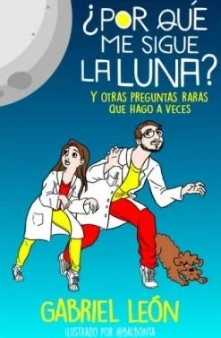 POR QUE ME SIGUE LA LUNA? Y OTRAS PREGUN