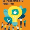 PRACTICA EL PENSAMIENTO POSITIVO