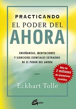 PRACTICANDO EL PODEL DEL AHORA