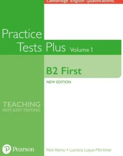 PRACTICE TESTS PLUS B2 FIRST VOLUME 1 WITHOUT ANSWER KEY