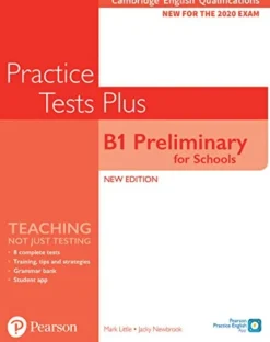 PRACTICE TESTS PLUS: CAMBRIDGE ENGLISH QUALIFICATIONS - B1 PRELIMINARY FOR SCHOOLS SB WITHOUT KEY