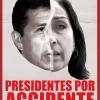 PRESIDENTES POR ACCIDENTE