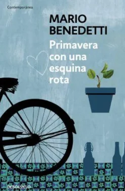 PRIMAVERA CON UNA ESQUINA ROTA ( RELANZAMIENTO )