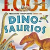PRIMERA BIBLIOTECA: 1001 PREGUNTAS Y RESPUESTAS SOBRE LOS DINOSAURIOS