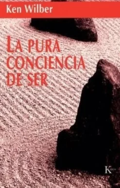 PURA CONCIENCIA DE SER, LA