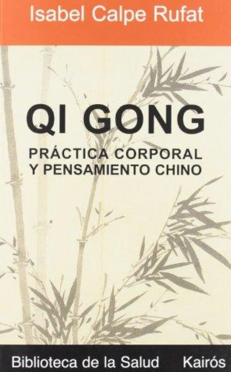 QI GONG PRACTICA CORPORAL Y PENSAMIENTO CHINO