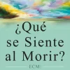 ¿QUÉ SE SIENTE AL MORIR?