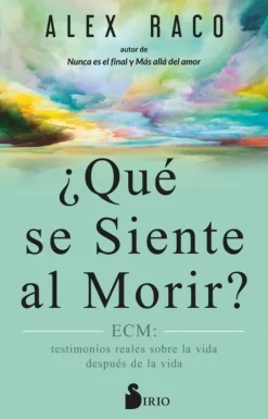 ¿QUÉ SE SIENTE AL MORIR?