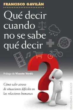 QUE DECIR CUANDO NO SABES QUE DECIR