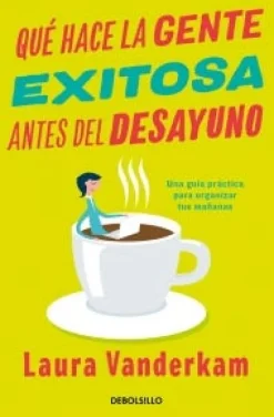 QUE HACE LA GENTE EXITOSA ANTES DEL DESA