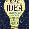 QUE IDEA LAS INVENCIONES QUE HAN CAMBIAD