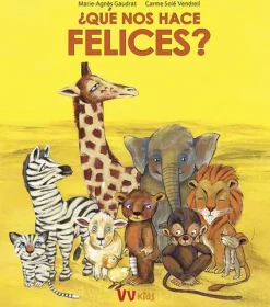 ¿QUE NOS HACE FELICES? (VVKIDS)
