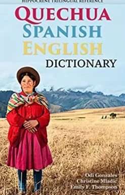 QUECHUA-SPANISH-ENGLISH DICTIONARY