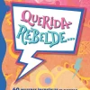 QUERIDA NIÑA REBELDE