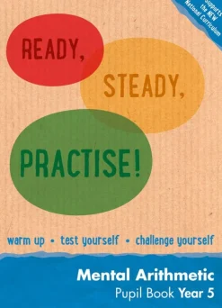 READY, STEADY, PRACTISE! - MENTAL ARITHMETIC PUPIL BOOK YEAR 5