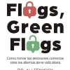 RED FLAGS, GREEN FLAGS