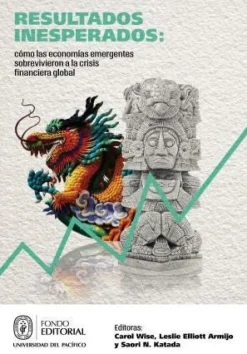 RESULTADOS INESPERADOS: COMO LAS ECONOMIAS EMERGENTES SOBREVIVIERON LA CRISIS FINANCIERA GLOBAL