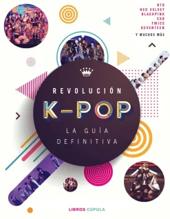 REVOLUCION KPOP: LA GUIA DEFINITIVA