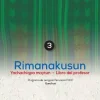 RIMANAKUSUN 3: YACHACHIQPA MAYTUN - LIBRO DEL PROFESOR