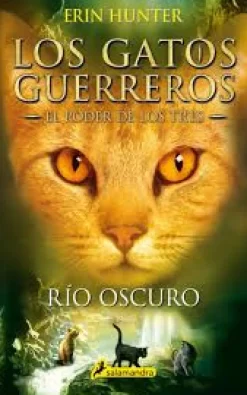 RIO OSCURO: LOS GATOS GUERREROS - EL PODER DE LOS TRES
