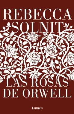 ROSAS DE ORWELL, LAS