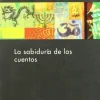 SABIDURIA DE LOS CUENTOS, LA