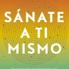 SANATE A TI MISMO