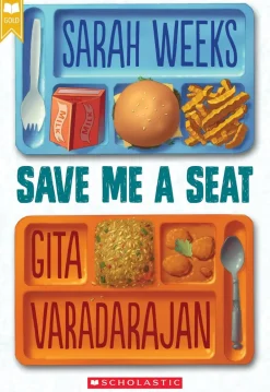 SAVE ME A SEAT (SCHOLASTIC GOLD)