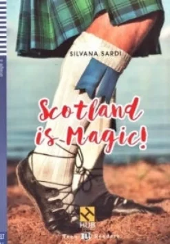 SCOTLAND IS MAGIC! - HUB TEEN READERS 2 W / AUDIO CD