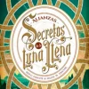 SECRETOS DE LA LUNA LLENA 1. ALIANZAS