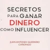 SECRETOS PARA GANAR DINERO COMO INFLUENCER