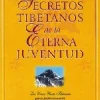SECRETOS TIBETANOS DE LA ETERNA JUVENTUD