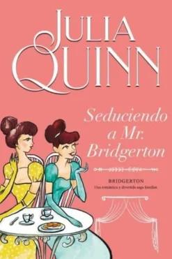 SEDUCIENDO A MR. BRIDGERTON