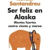 SER FELIZ EN ALASKA