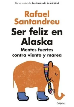SER FELIZ EN ALASKA