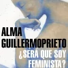 SERA QUE SOY FEMINISTA?