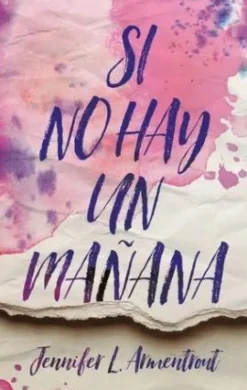 SI NO HAY UN MAÑANA