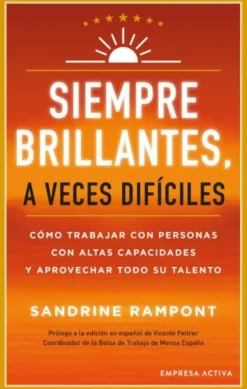 SIEMPRE BRILLANTES, A VECES DIFÍCILES