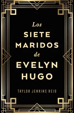 SIETE MARIDOS DE EVELYN HUGO, LOS