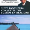 SIETE PASOS PARA ALCANZAR TU SUEÑOS   *