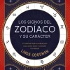 SIGNOS DEL ZODIACO Y SU CARÁCTER, LOS