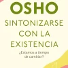 SINTONIZARSE CON LA EXISTENCIA. UNA PROPUESTA PARA UN NUEVO COMIENZO