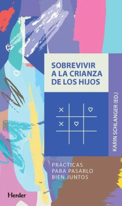 SOBREVIVIR A LA CRIANZA DE LOS HIJOS