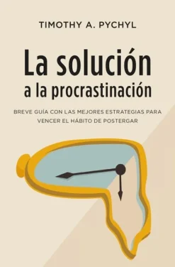 SOLUCION A LA PROSCRATINACIÓN, LA  BOOKS4POCKET