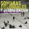 SOMBRAS COLONIALES Y GLOBALIZACION EN EL PERU DE HOY   *