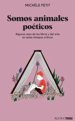 SOMOS ANIMALES POÉTICOS. ALGUNOS USOS DE