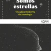 SOMOS ESTRELLAS: UNA GUÍA MODERNA DE ASTROLOGÍA