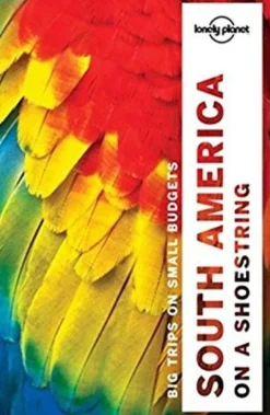 SOUTH AMERICA ON A SHOESTRING
