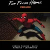 SPIDER-MAN: FAR FROM HOME PRELUDE