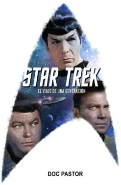 STAR TREK-EL VIAJE DE UNA GENERACION